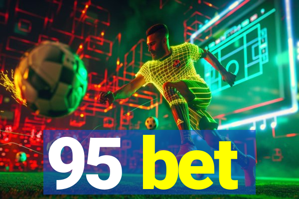 95 bet