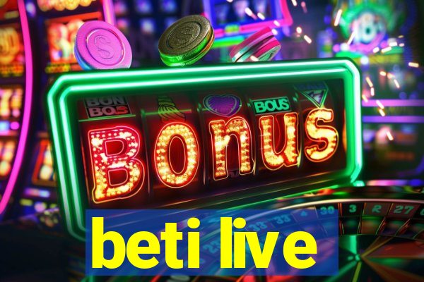 beti live