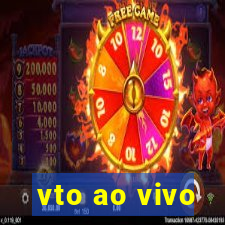 vto ao vivo