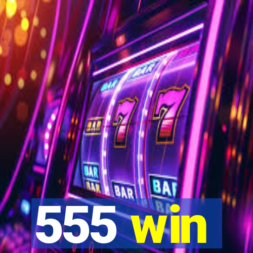 555 win