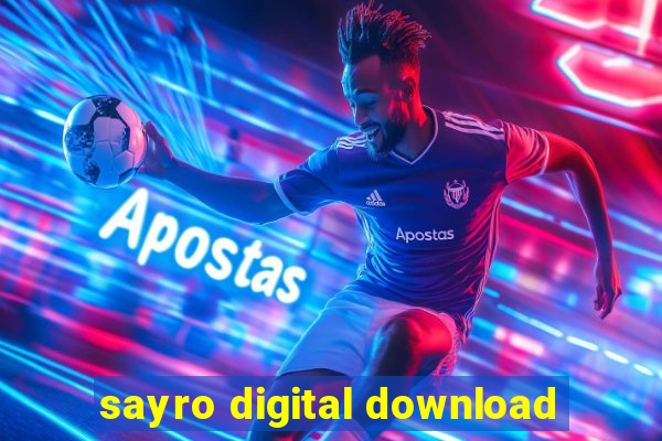 sayro digital download