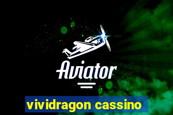 vividragon cassino