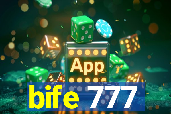 bife 777