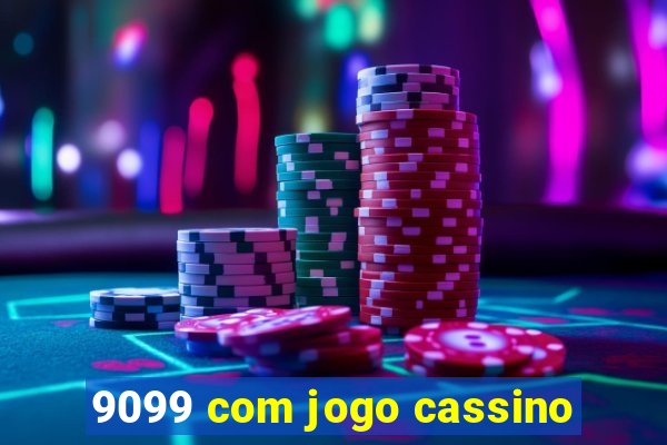 9099 com jogo cassino