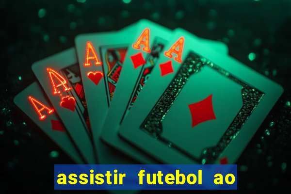 assistir futebol ao vivo multi multicanal