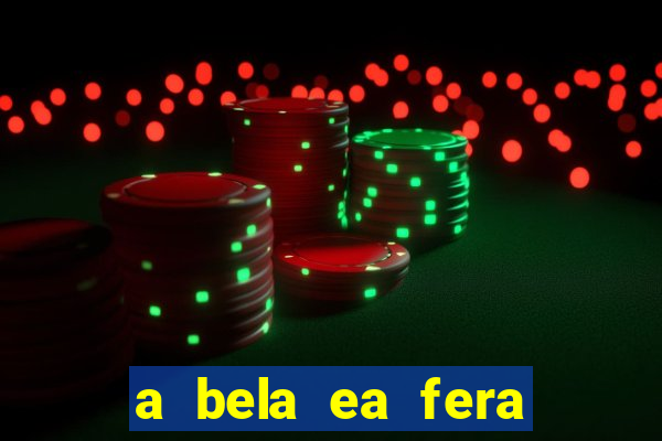 a bela ea fera 1991 filme completo dublado