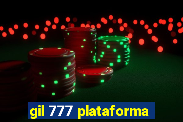 gil 777 plataforma