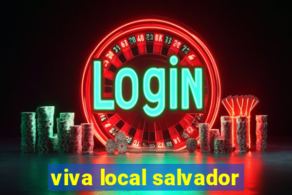 viva local salvador