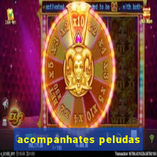 acompanhates peludas