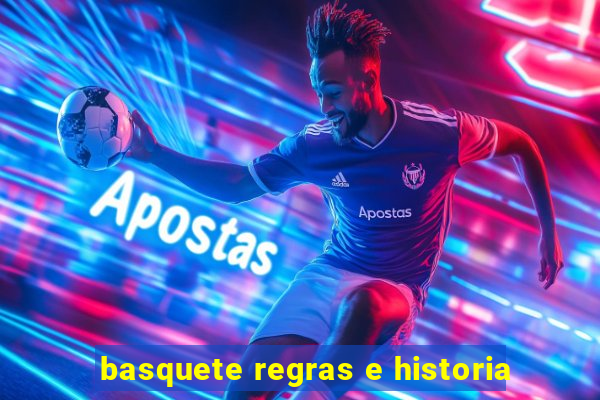 basquete regras e historia