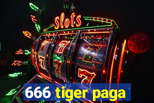 666 tiger paga