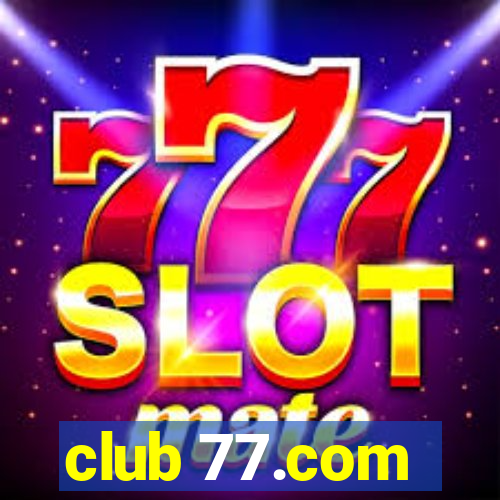 club 77.com