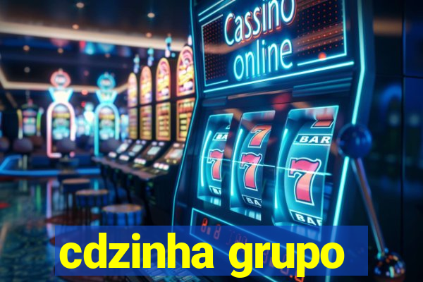 cdzinha grupo