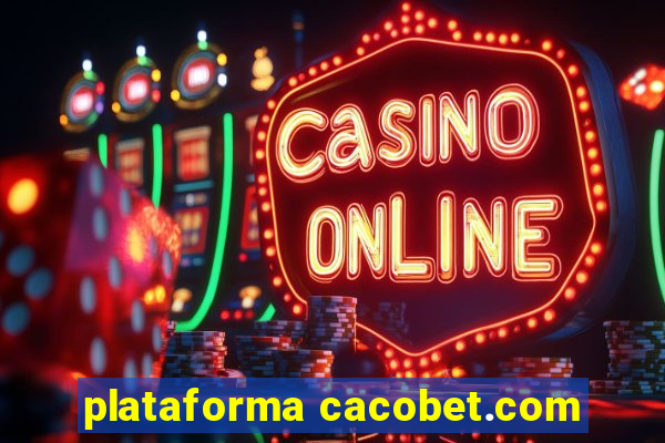 plataforma cacobet.com