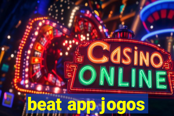 beat app jogos