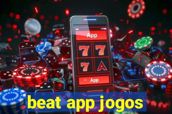 beat app jogos