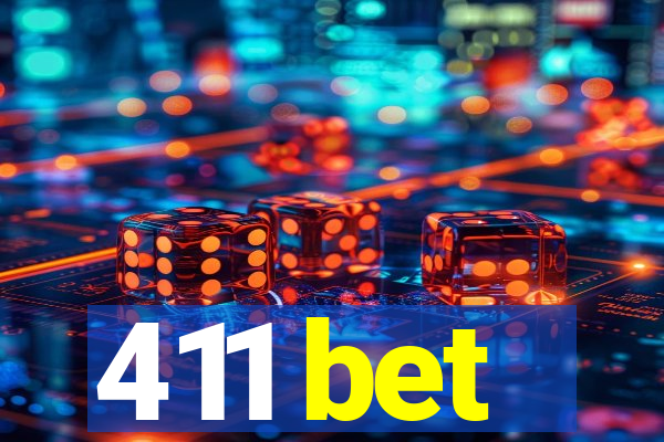 411 bet