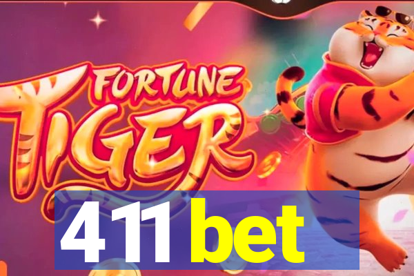 411 bet