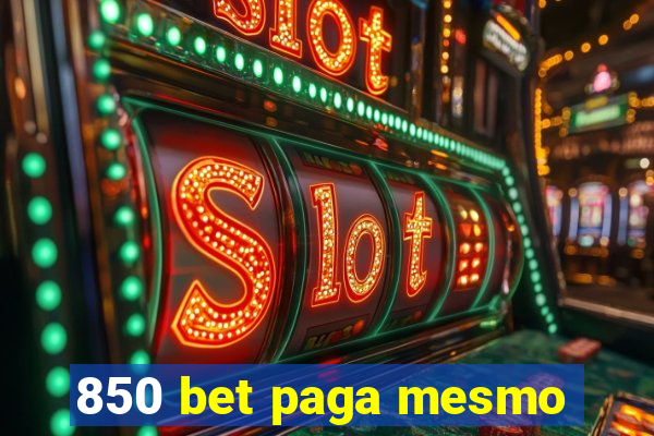 850 bet paga mesmo