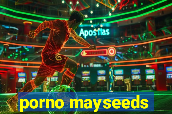 porno mayseeds