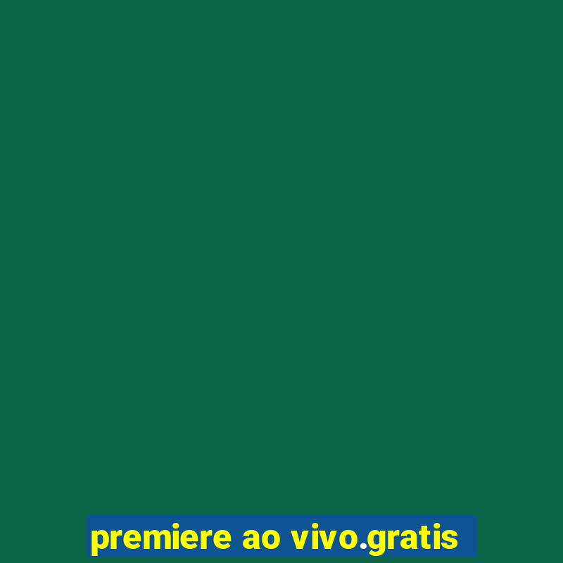 premiere ao vivo.gratis