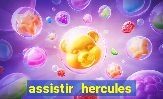 assistir hercules desenho completo dublado