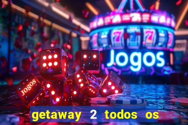 getaway 2 todos os carros liberados 2024