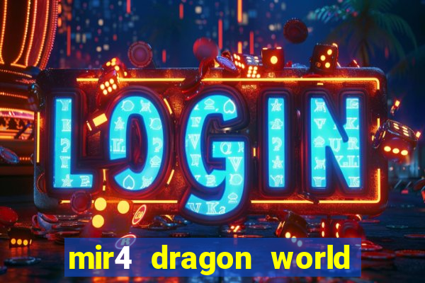 mir4 dragon world private server