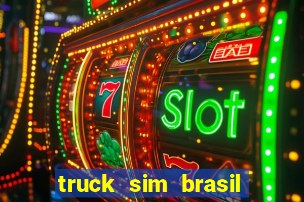 truck sim brasil dinheiro infinito