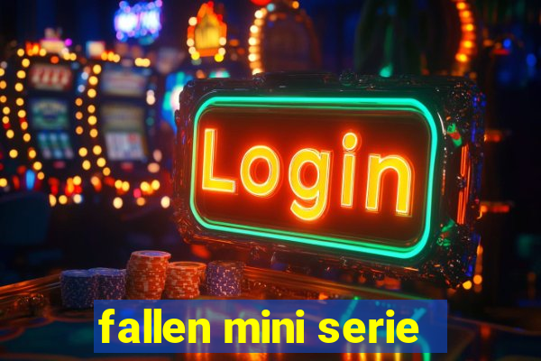 fallen mini serie