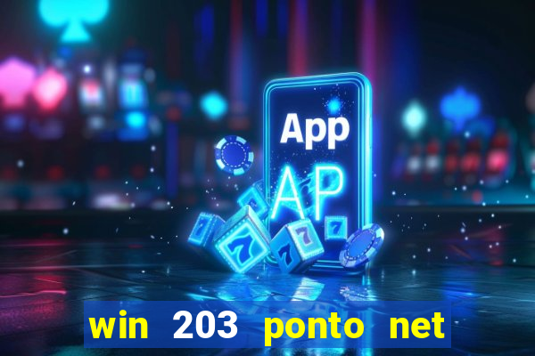 win 203 ponto net jogo download