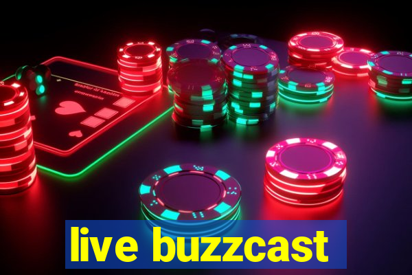 live buzzcast