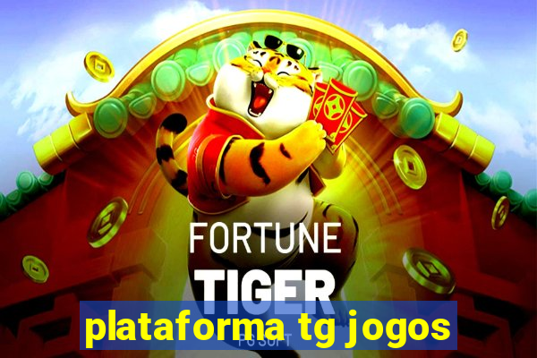 plataforma tg jogos