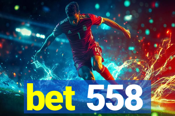 bet 558