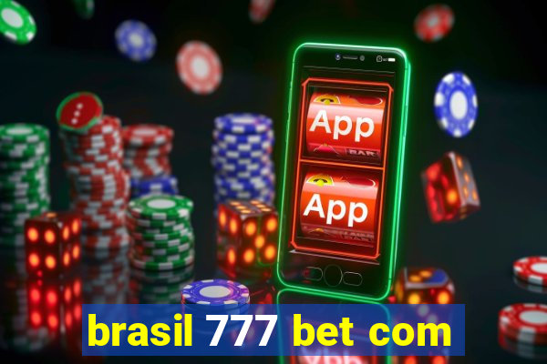 brasil 777 bet com