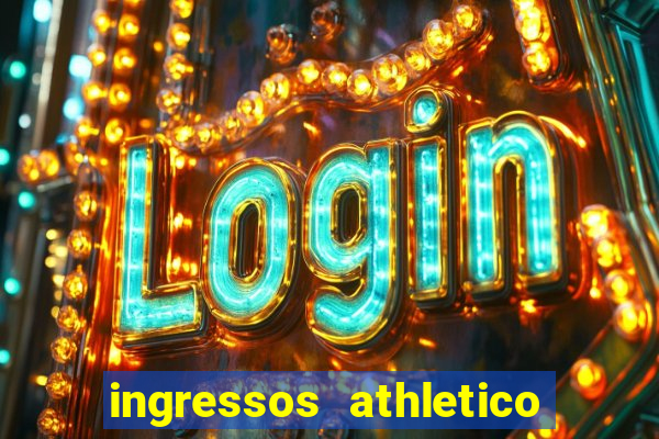 ingressos athletico x flamengo