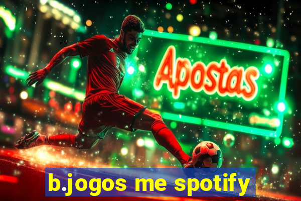 b.jogos me spotify