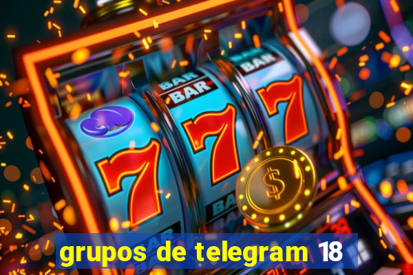 grupos de telegram 18