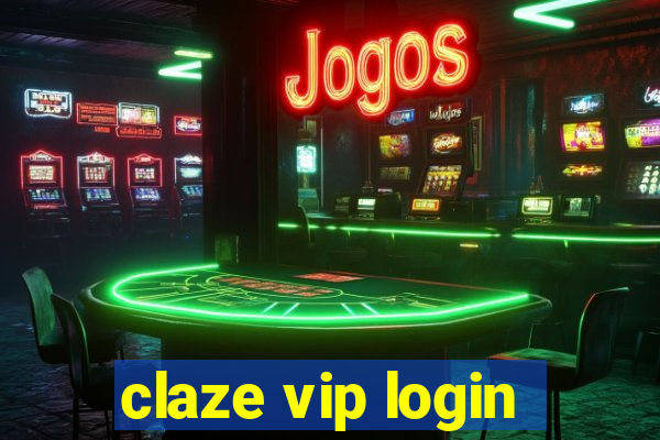 claze vip login