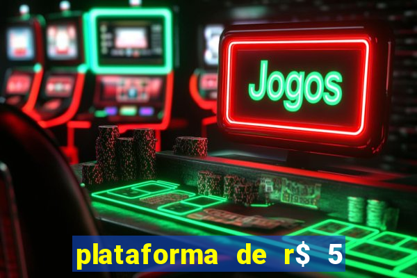 plataforma de r$ 5 para jogar