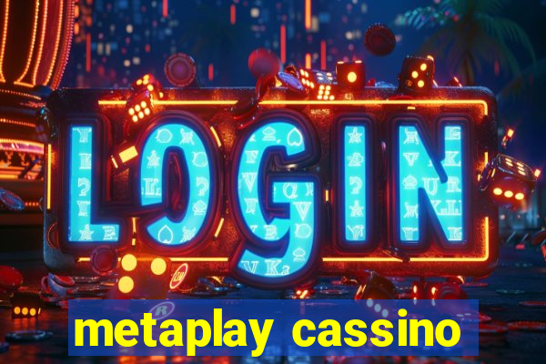 metaplay cassino