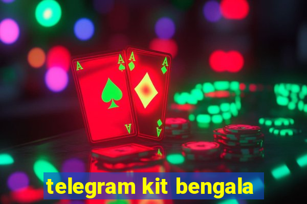 telegram kit bengala