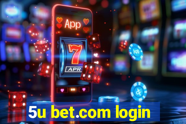 5u bet.com login