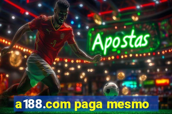 a188.com paga mesmo