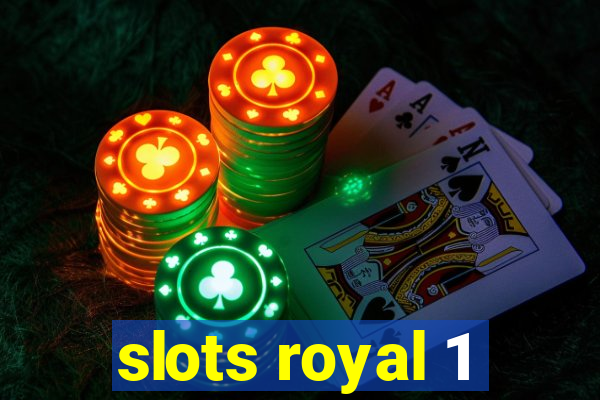 slots royal 1