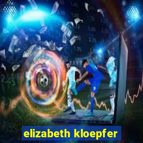 elizabeth kloepfer