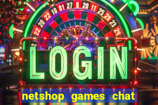 netshop games chat ao vivo