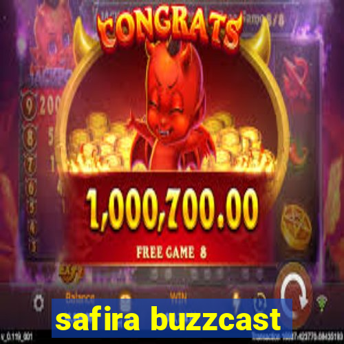 safira buzzcast