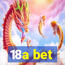 18a bet