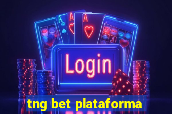 tng bet plataforma